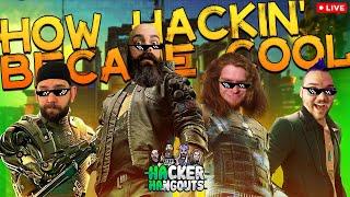 How Hacking Became Cool | Hacker Hangouts