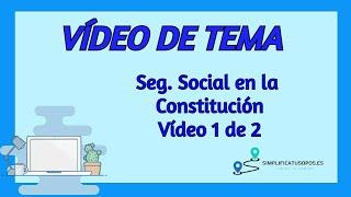 Tema 1 Administrativo de la Seguridad Social: La Seguridad Social en la Constitución española.