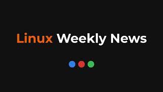 Linux Weekly News - April 4, 2023 | Tech News