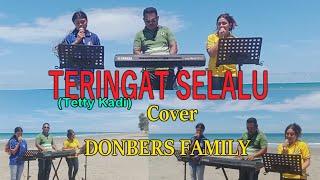 Lagu Tembang Kenangan-TERINGAT SELALU-(Tetty Kady)Cover-DONBERS FAMILY Channel  (DFC) Malaka