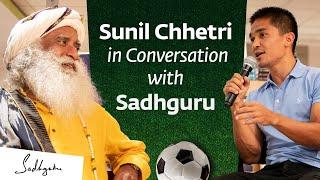 Sunil Chhetri in Conversation With Sadhguru [Full Talk]