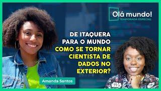 Como se tornar Cientista de Dados no exterior | De Itaquera para Irlanda com Amanda Santos