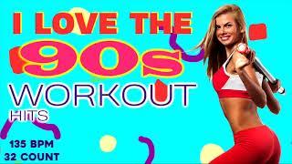 I Love The  90s Workout Hits Session Non-Stop Mixed for Fitness And Workout 135 Bpm - 32 Count