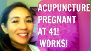 Acupuncture For Fertility (REALLY WORKS-PREGNANT AT 41!)