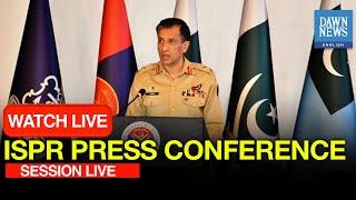 LIVE: ISPR Press Conference | Dawn News English