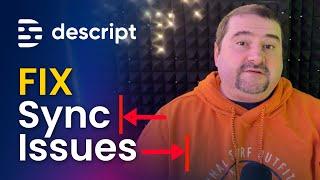 How to Fix Audio and Video Sync Issues in Descript