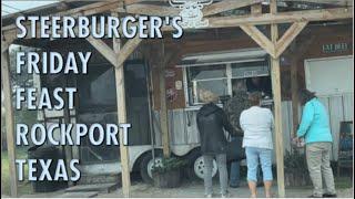 Steerburgers Friday Feast Rockport Texas