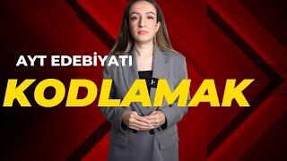 AYT EDEBİYATI KODLAMAK