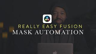 Davinci Resolve Tutorial - Using Fusion To Easily Create And Automate Masks