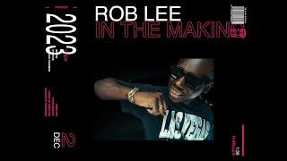 RobLee - In The Making - (Dir. @bedfid & @iFStevie )
