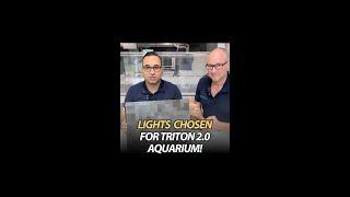 Which lights did we choose for the TRITON 2.0 Aquarium?