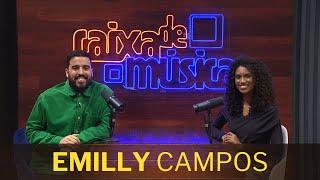 EMILLY CAMPOS: “Deus quer usar muito a sua voz, não pare de cantar”