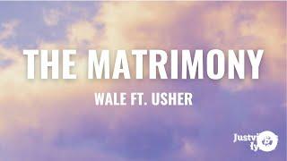 Wale - Matrimony Lyrics feat. Usher