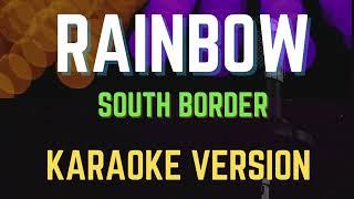 Rainbow - South Border, Karaoke Version