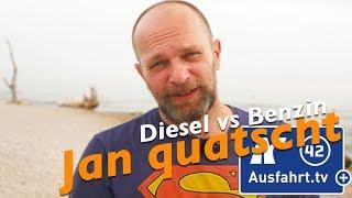 Jan quatscht:  Benzin vs Diesel