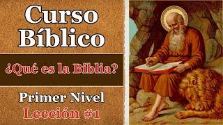 ¿Qué es la Biblia? Lección #1 | Curso Bíblico Católico  | Nivel 1