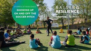 Stories of Resilience: Showing Up On and Off the Soccer Pitch