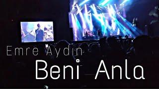 Emre Aydın & Çağan Şengül - Beni Anla Konser