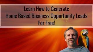 Home Based Business Opportunity Leads