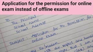 Application for online exams instead of offline exams/For online exam letter/letter to principal/