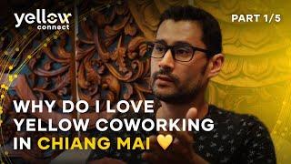 Why do I love Yellow Connect coworking in Chiang Mai  Part 1