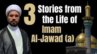 3 Stories From the Life of Imam Jawad (a) | Sh. Mohammed Al-Hilli