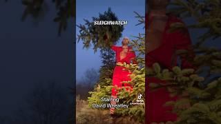 Sleighwatch Starring David Wheatley