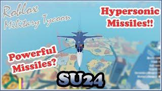 SU24 With A Powerful Hypersonic Missile? Military Tycoon Roblox