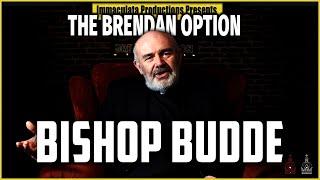 Bishop Talks Tough to Trump: Best Buds? | THE BRENDAN OPTION 202