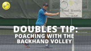 Doubles Tip: Poaching With The Backhand Volley