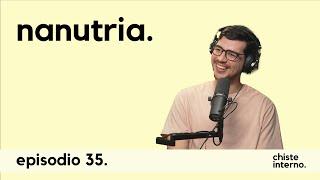 Episodio 35 - Nanutria