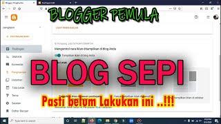 Cara agar blog kita banyak pengunjung, blogger pemula harus lakukan ini