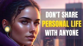 Don't Share Your Personal Life With Anyone - Motivational Story