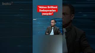 Ənvər Sadıqov: "Abbas Brilliant Dadaşovadan yaxşıdır" - BAKU TV