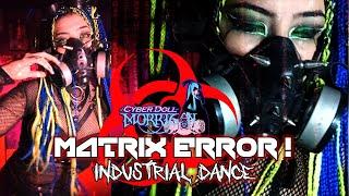 Cyber Doll Morrigan   Matrix Error !  Industrial Dance
