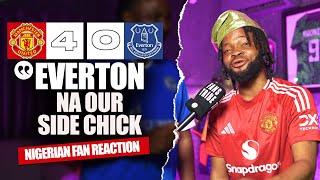 MANCHESTER UNITED 4-0 EVERTON  ( Festus - NIGERIAN FAN REACTION) - Premier League HIGHLIGHT