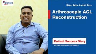 Arthroscopic ACL Reconstruction By Dr Prashant Tejwani and Dr Ashutosh Singh | Patient Success Story