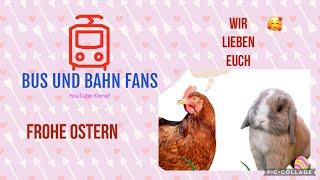 Bus und Bahn Fans wünschen euch Frohe Ostern 