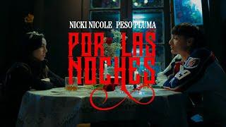 Peso Pluma, Nicki Nicole - Por Las Noches - Remix (Video Oficial)