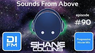 Sounds from Above episode #90 [Melodic Progressive House Mix]