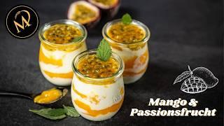 Mango Passionsfrucht Dessert im Glas - Einfaches & schnelles Rezept / Mango Maracuja Schichtdessert