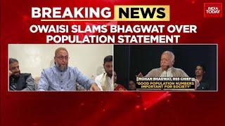 RSS Chief's Population Statement Sparks Controversy, Owasi Targets BJP Leaders | India Today