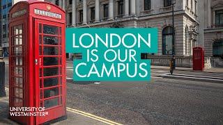 University of Westminster - London Is Our Campus