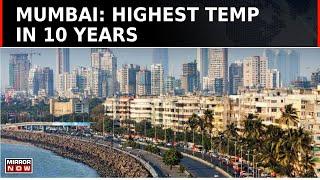 No Relief In Sight From Heatwave | Mumbai: Highest Temp In 10 Yrs | Yellow Alert Extended In Mumbai