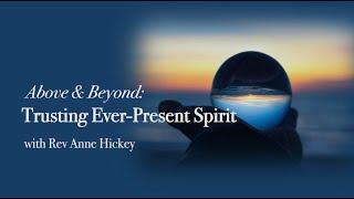 Above & Beyond Trusting Ever-Present Spirit