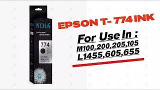 Neha Compitable ink 774 for use in :- epson m100, m200, m205, l1455,l655,m105,l605,ET-16500,ET-4550