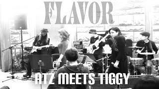 FLAVOR / ATZ meets TIGGY - studio live