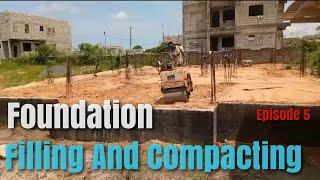 Building In Ghana  Update 2024 | Foundation  Filling And Compacting | Buying Land In Ghana