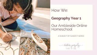 Geography  l  This Is How We Homeschool   l   Ambleside Online