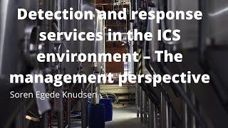 Detection and response services in the ICS environment – The management perspective